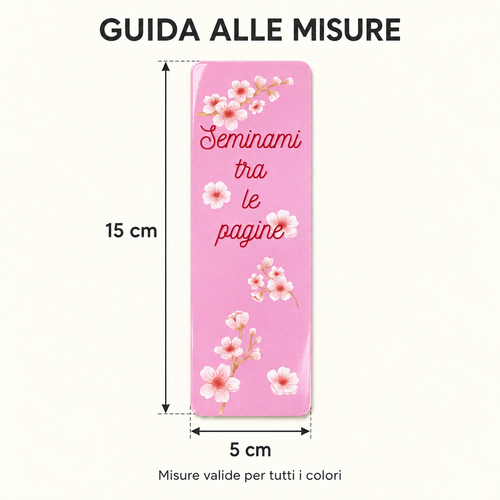 Guida alle misure del segnalibro rosa: 15 cm di altezza e 5 cm di larghezza